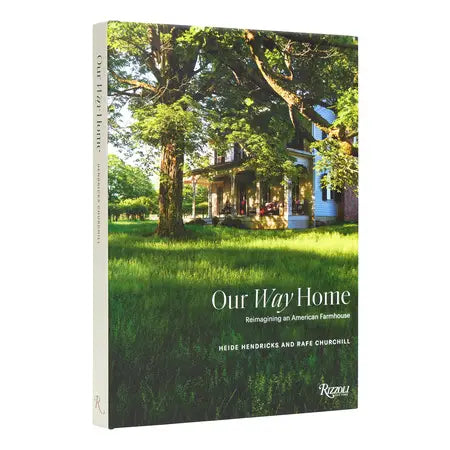 "Our Way Home: Reimagining an American Farmhouse" Book